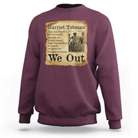 Vintage Harriet Tubman We Out Sweatshirt Black American Hero History Gift - Wonder Print Shop