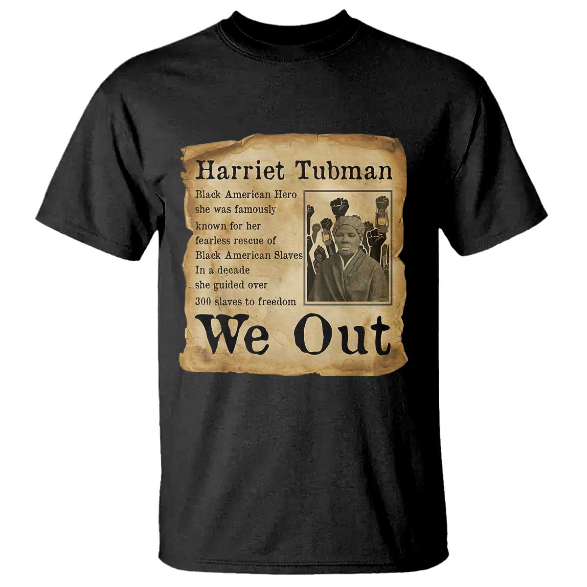 Vintage Harriet Tubman We Out T Shirt Black American Hero History Gift - Wonder Print Shop