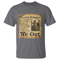 Vintage Harriet Tubman We Out T Shirt Black American Hero History Gift - Wonder Print Shop