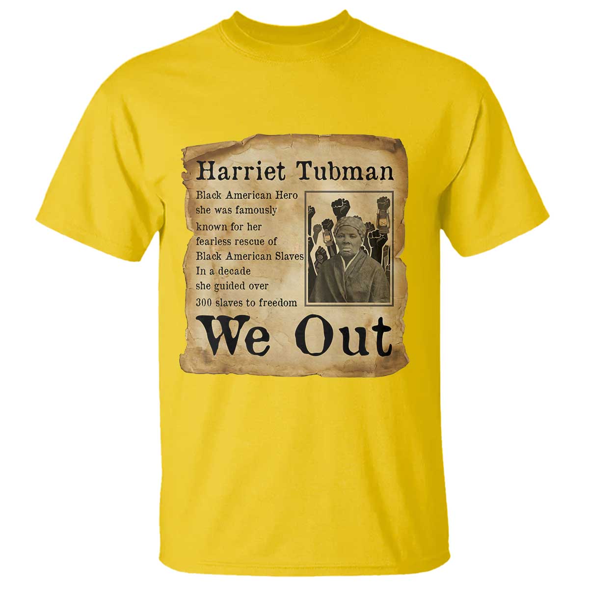 Vintage Harriet Tubman We Out T Shirt Black American Hero History Gift - Wonder Print Shop
