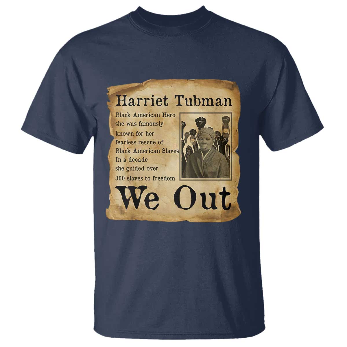 Vintage Harriet Tubman We Out T Shirt Black American Hero History Gift - Wonder Print Shop