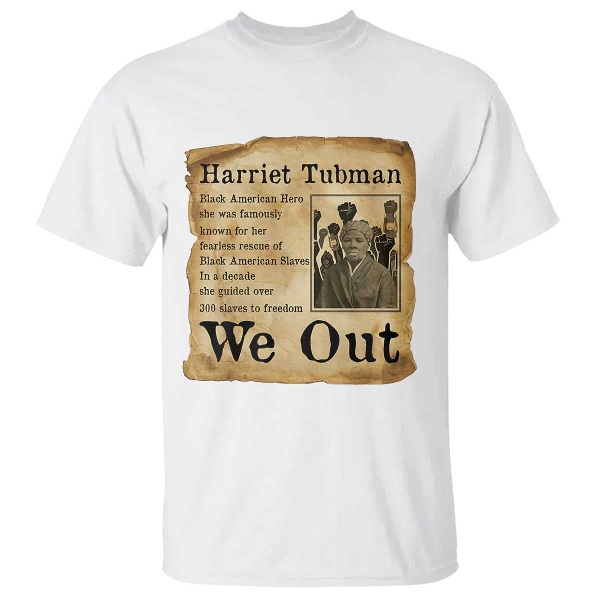 Vintage Harriet Tubman We Out T Shirt Black American Hero History Gift - Wonder Print Shop