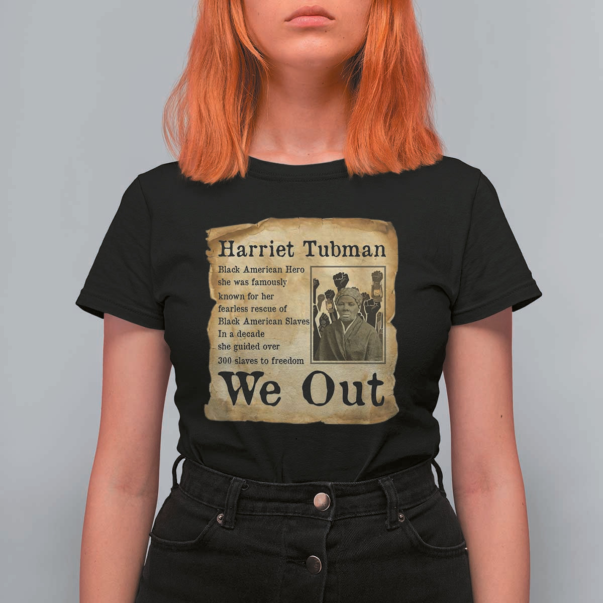 Vintage Harriet Tubman We Out T Shirt For Women Black American Hero History Gift - Wonder Print Shop