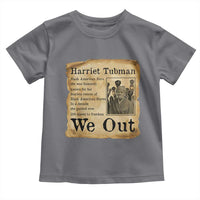 Vintage Harriet Tubman We Out Toddler T Shirt Black American Hero History Gift - Wonder Print Shop