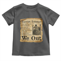 Vintage Harriet Tubman We Out Toddler T Shirt Black American Hero History Gift - Wonder Print Shop