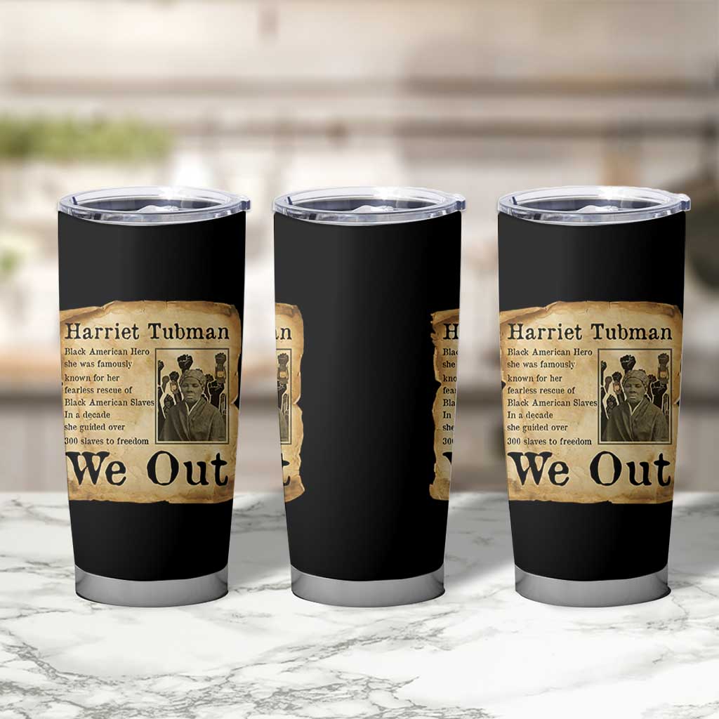 Vintage Harriet Tubman We Out Tumbler Cup Black American Hero History Gift - Wonder Print Shop