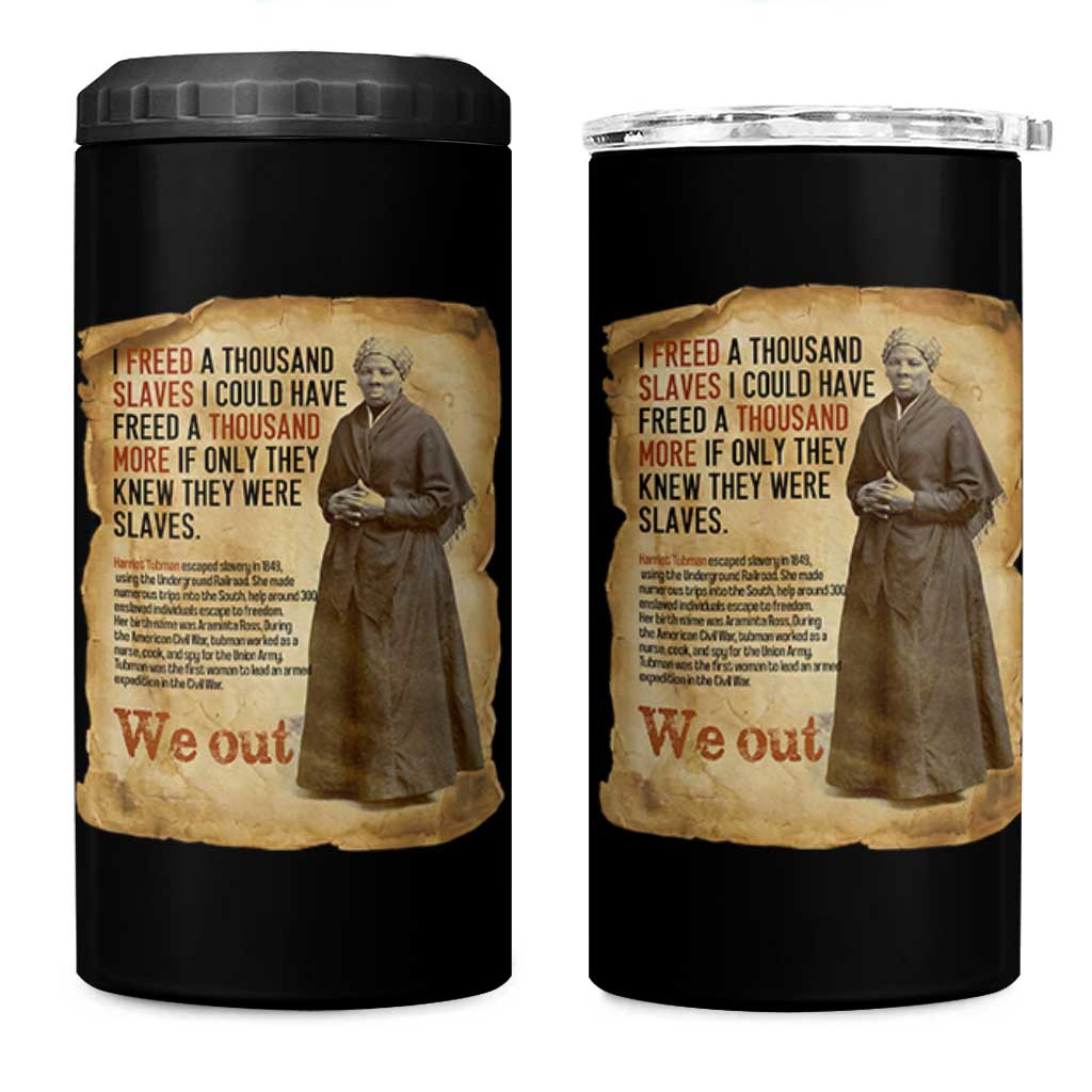 Harriet Tubman We Out 4 in 1 Can Cooler Tumbler Vintage Black History Gift - Wonder Print Shop