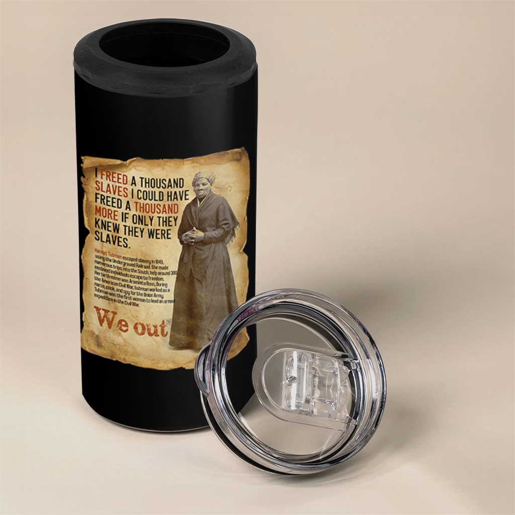 Harriet Tubman We Out 4 in 1 Can Cooler Tumbler Vintage Black History Gift - Wonder Print Shop