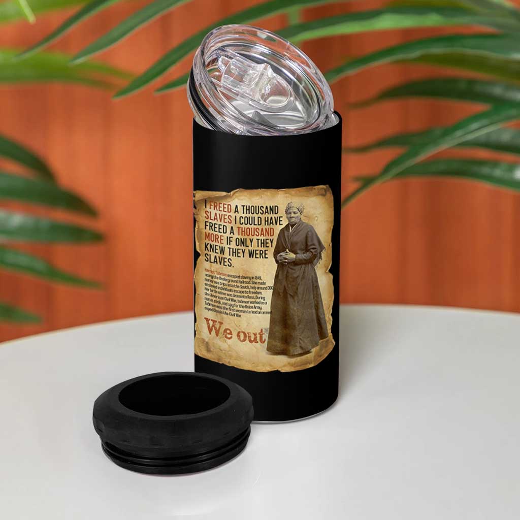 Harriet Tubman We Out 4 in 1 Can Cooler Tumbler Vintage Black History Gift - Wonder Print Shop