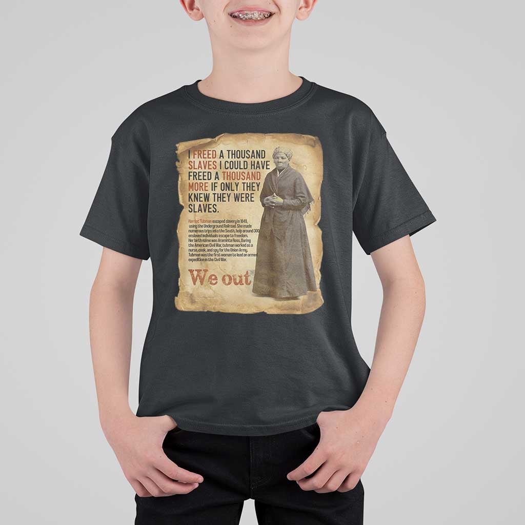 Harriet Tubman We Out T Shirt For Kid Vintage Black History Gift - Wonder Print Shop