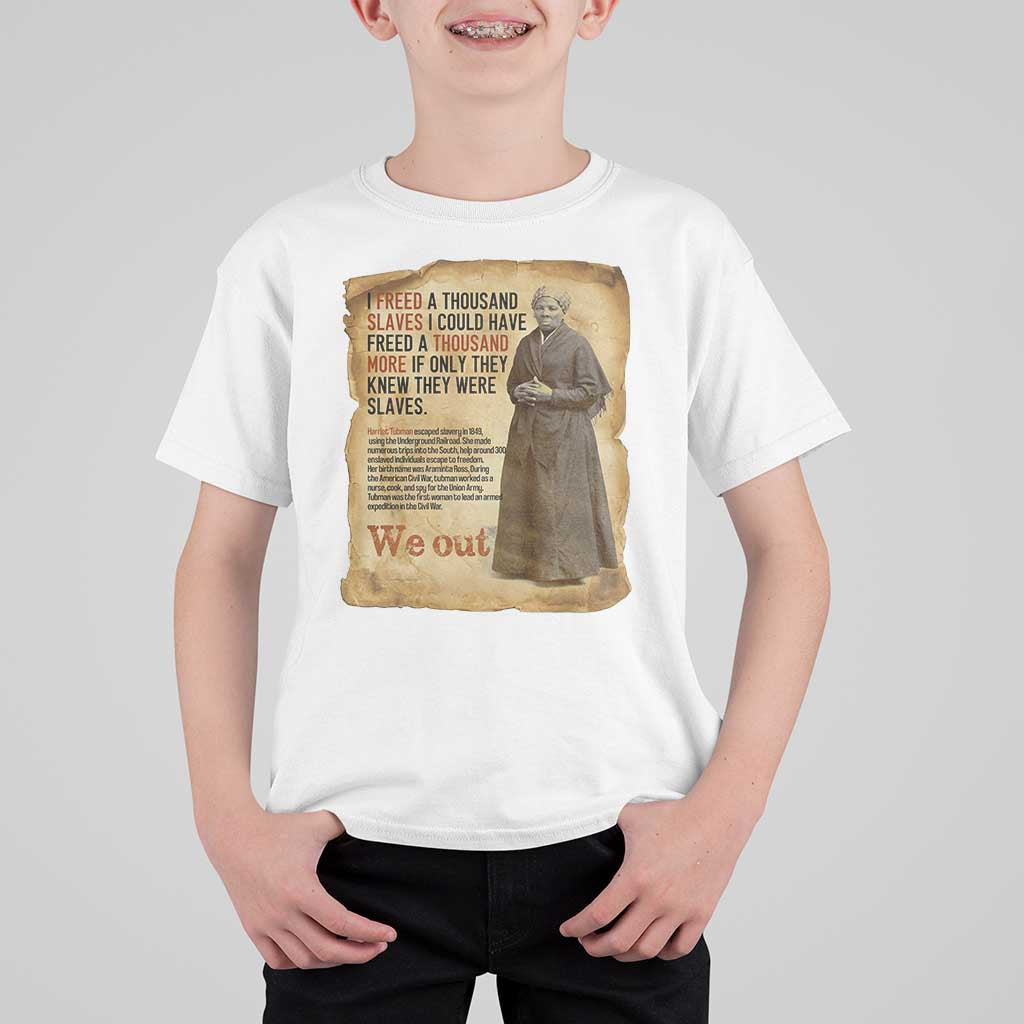 Harriet Tubman We Out T Shirt For Kid Vintage Black History Gift - Wonder Print Shop