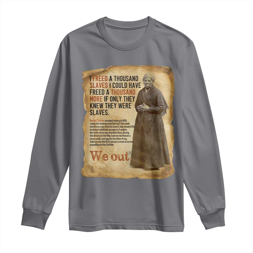 Harriet Tubman We Out Long Sleeve Shirt Vintage Black History Gift - Wonder Print Shop