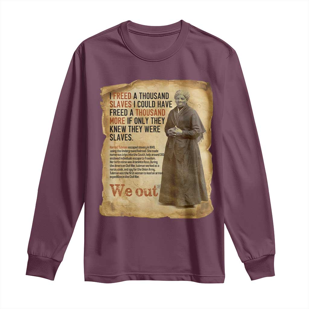 Harriet Tubman We Out Long Sleeve Shirt Vintage Black History Gift - Wonder Print Shop