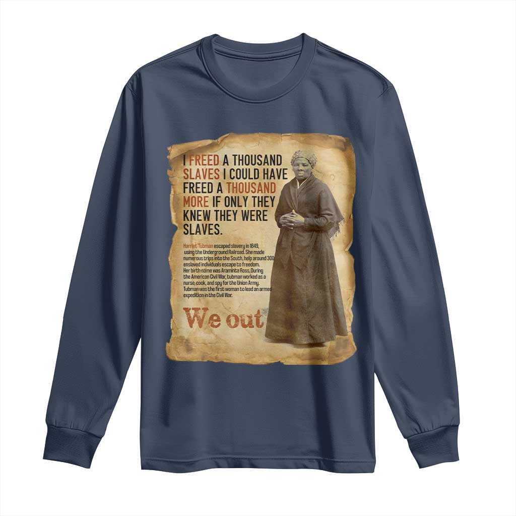 Harriet Tubman We Out Long Sleeve Shirt Vintage Black History Gift - Wonder Print Shop