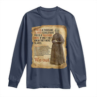 Harriet Tubman We Out Long Sleeve Shirt Vintage Black History Gift - Wonder Print Shop