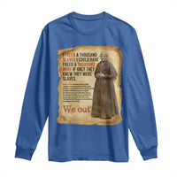 Harriet Tubman We Out Long Sleeve Shirt Vintage Black History Gift - Wonder Print Shop