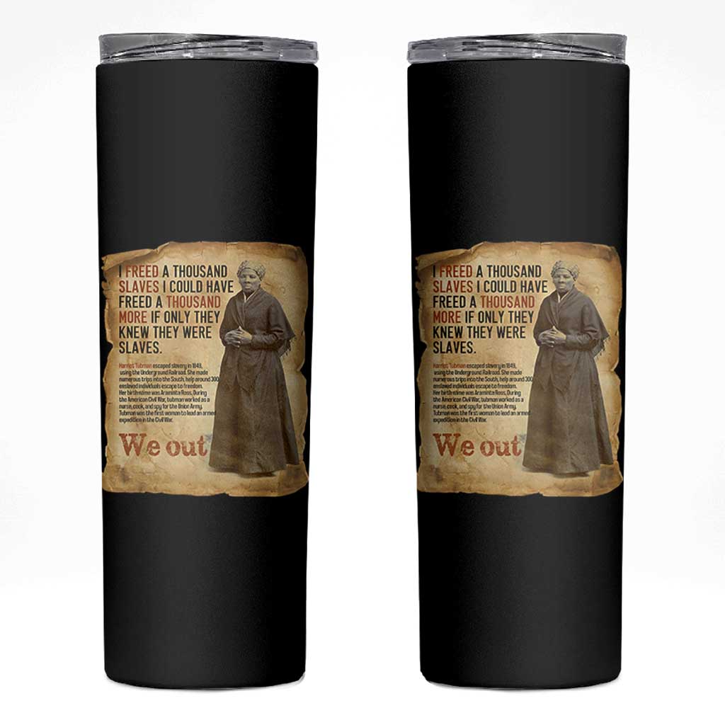 Harriet Tubman We Out Skinny Tumbler Vintage Black History Gift - Wonder Print Shop