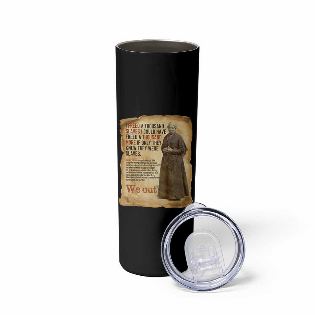 Harriet Tubman We Out Skinny Tumbler Vintage Black History Gift - Wonder Print Shop