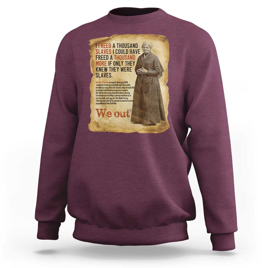 Harriet Tubman We Out Sweatshirt Vintage Black History Gift - Wonder Print Shop