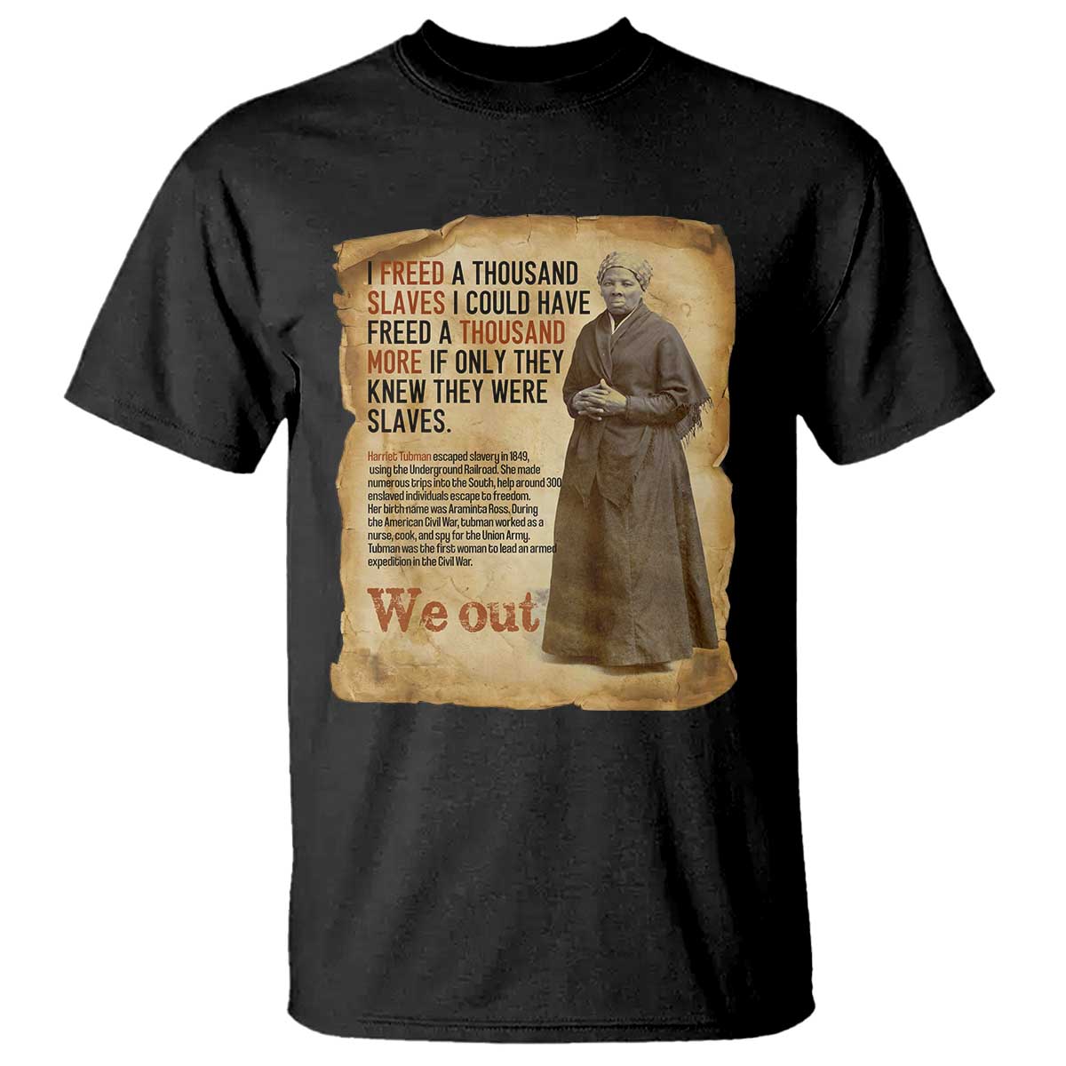 Harriet Tubman We Out T Shirt Vintage Black History Gift - Wonder Print Shop