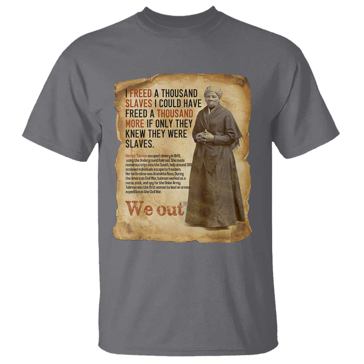 Harriet Tubman We Out T Shirt Vintage Black History Gift - Wonder Print Shop