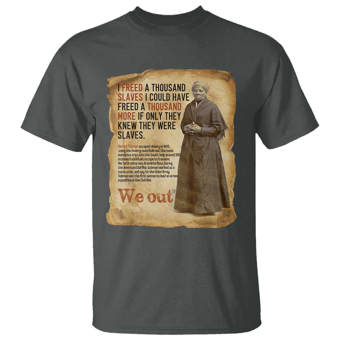 Harriet Tubman We Out T Shirt Vintage Black History Gift - Wonder Print Shop