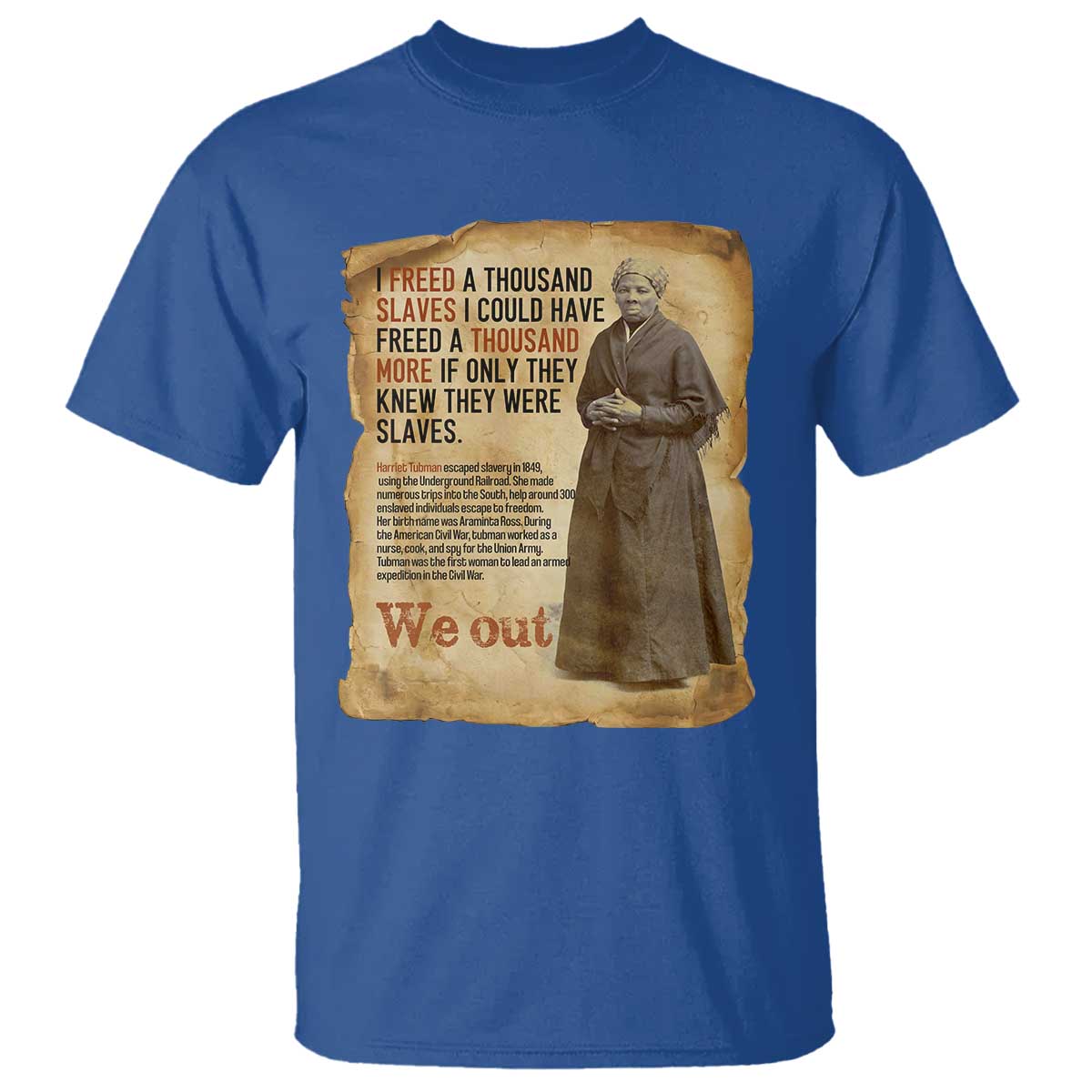 Harriet Tubman We Out T Shirt Vintage Black History Gift - Wonder Print Shop