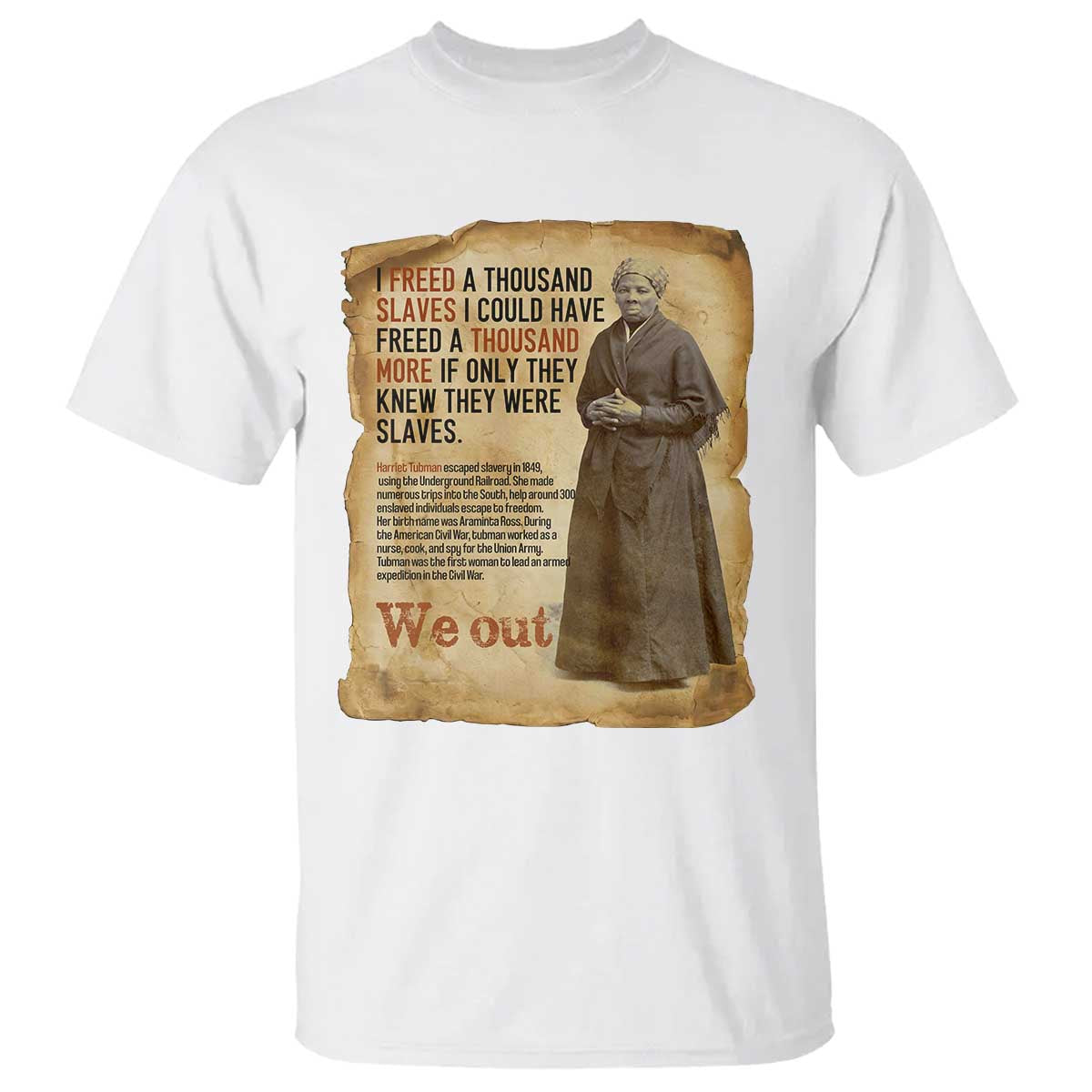 Harriet Tubman We Out T Shirt Vintage Black History Gift - Wonder Print Shop