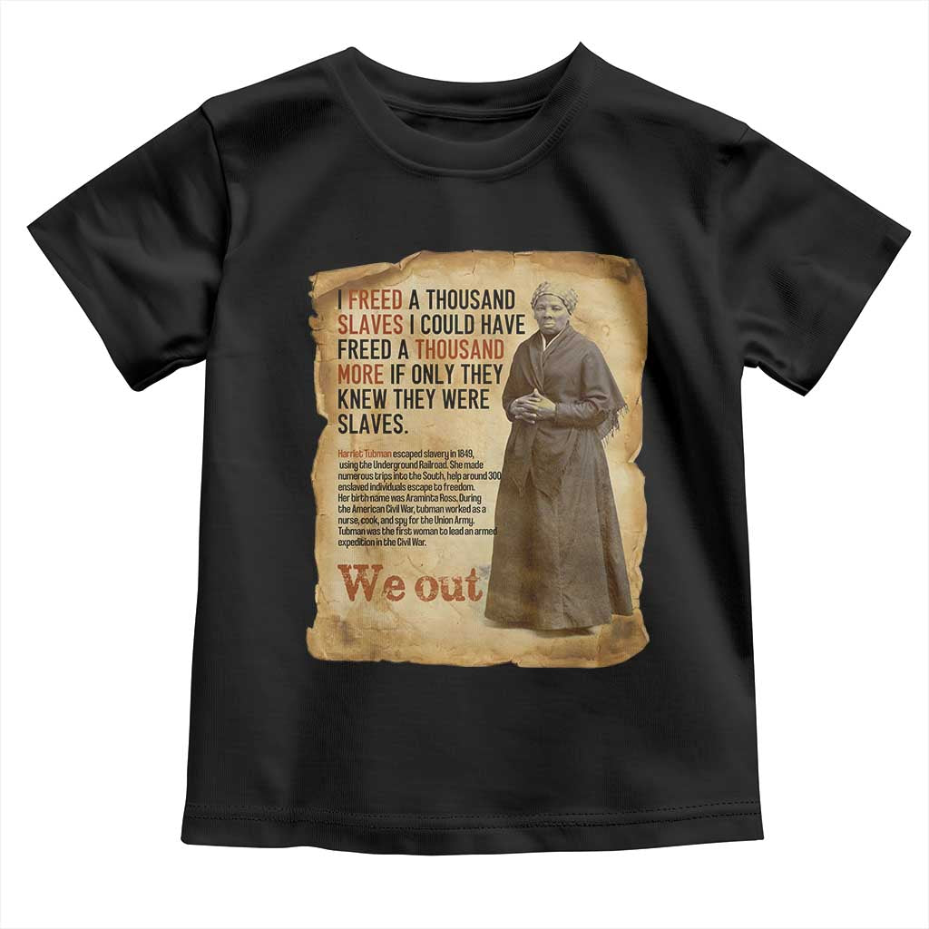 Harriet Tubman We Out Toddler T Shirt Vintage Black History Gift - Wonder Print Shop
