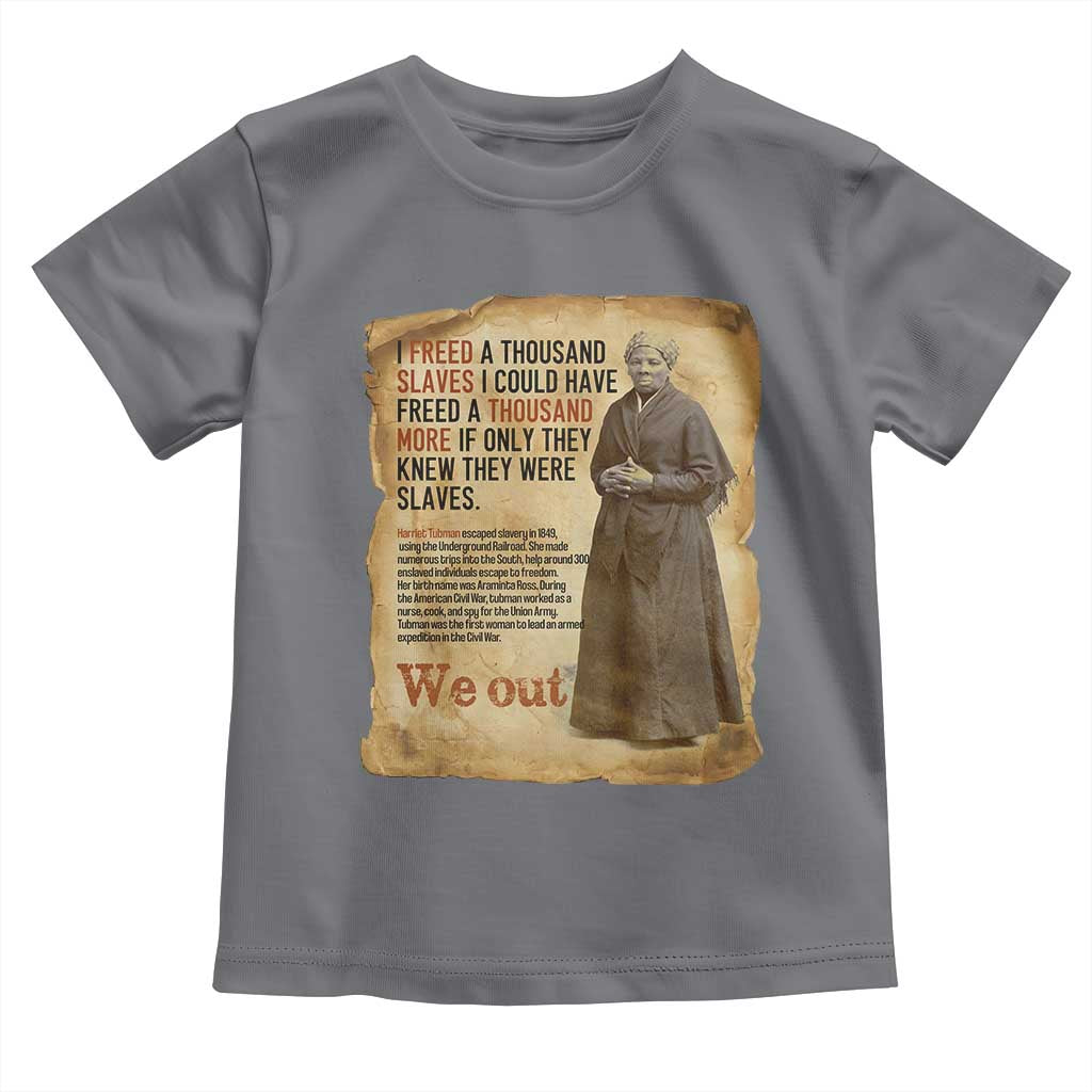 Harriet Tubman We Out Toddler T Shirt Vintage Black History Gift - Wonder Print Shop