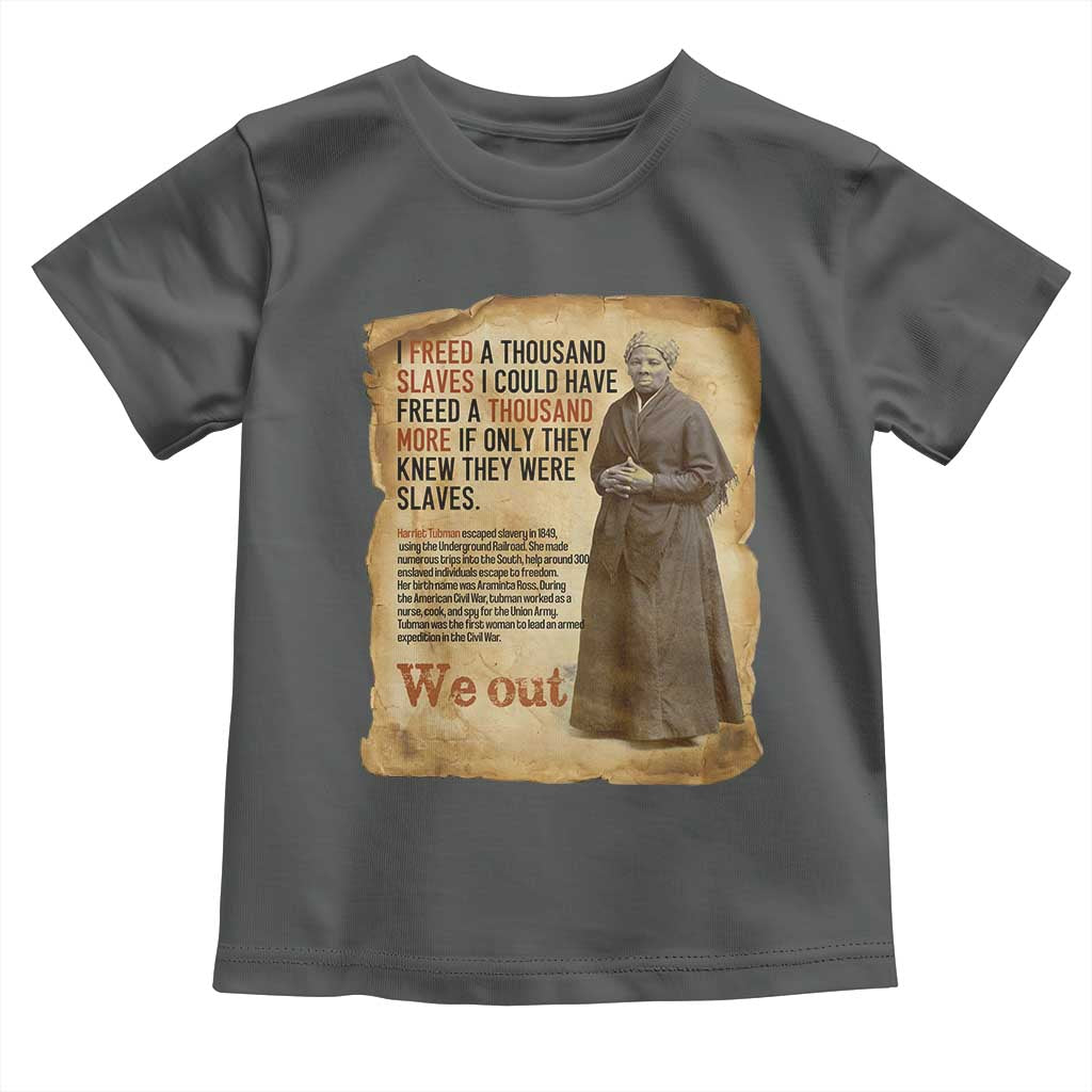 Harriet Tubman We Out Toddler T Shirt Vintage Black History Gift - Wonder Print Shop
