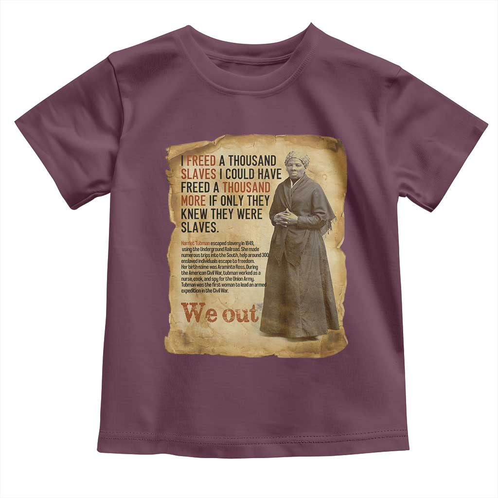 Harriet Tubman We Out Toddler T Shirt Vintage Black History Gift - Wonder Print Shop