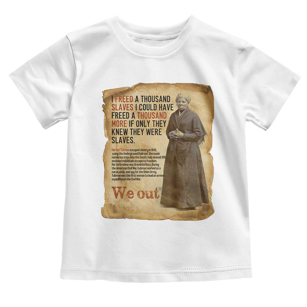 Harriet Tubman We Out Toddler T Shirt Vintage Black History Gift - Wonder Print Shop