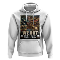 Harriet Tubman Hoodie We Out Civil Rights History Movement Gift