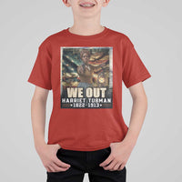 Harriet Tubman T Shirt For Kid We Out Civil Rights History Movement Gift