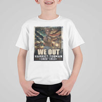Harriet Tubman T Shirt For Kid We Out Civil Rights History Movement Gift