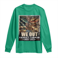 Harriet Tubman Long Sleeve Shirt We Out Civil Rights History Movement Gift
