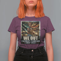 Harriet Tubman T Shirt For Women We Out Civil Rights History Movement Gift