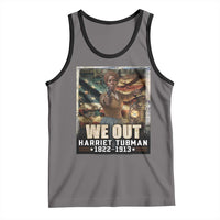 Harriet Tubman Tank Top We Out Civil Rights History Movement Gift