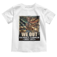 Harriet Tubman Toddler T Shirt We Out Civil Rights History Movement Gift