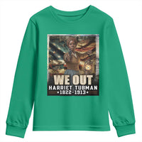 Harriet Tubman Youth Sweatshirt We Out Civil Rights History Movement Gift