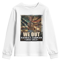 Harriet Tubman Youth Sweatshirt We Out Civil Rights History Movement Gift