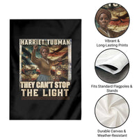 Harriet Tubman Garden Flag Thay Can Not Stop The Light