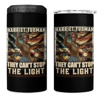 Harriet Tubman 4 in 1 Can Cooler Tumbler Thay Can Not Stop The Light