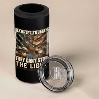 Harriet Tubman 4 in 1 Can Cooler Tumbler Thay Can Not Stop The Light