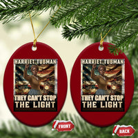 Harriet Tubman Ceramic Ornament Thay Can Not Stop The Light
