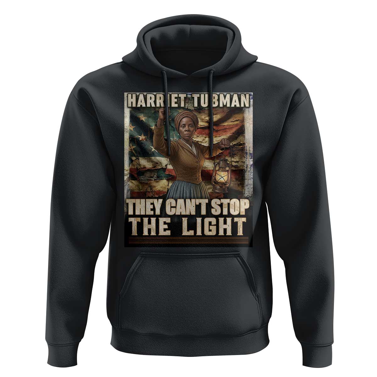Harriet Tubman Hoodie Thay Can Not Stop The Light