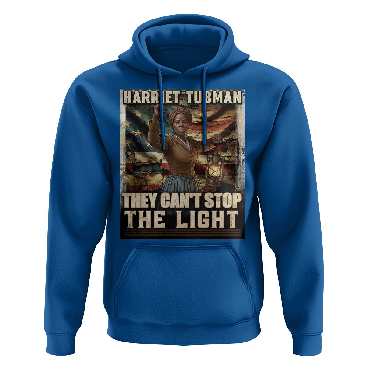 Harriet Tubman Hoodie Thay Can Not Stop The Light