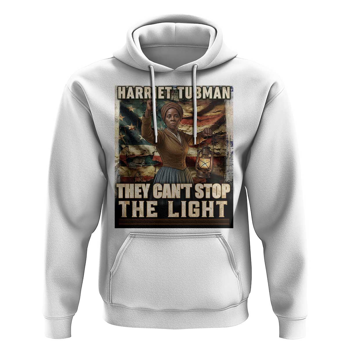 Harriet Tubman Hoodie Thay Can Not Stop The Light