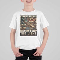 Harriet Tubman T Shirt For Kid Thay Can Not Stop The Light